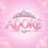 ADORE