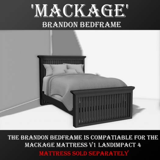 'Mackage' - Brandon Bedframe [ADD ME]