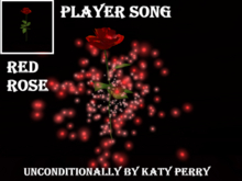 Player Song Red Rose Unconditionally by Katy Perry