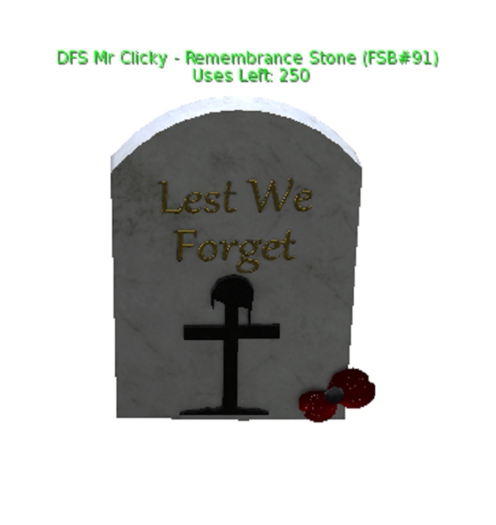 DFS Mr Clicky - Remembrance Stone (FSB#91) UL: 250