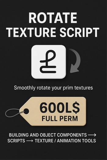 Rotate Texture Script – Smooth Texture Animation for Prims