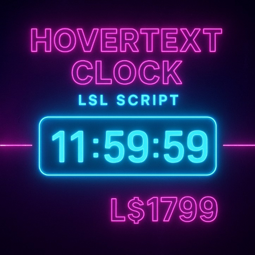 HoverText Clock LSL Script – Real-Time Digital Time Display in Hover Text | Copy/Mod | Easy Setup Second Life Script