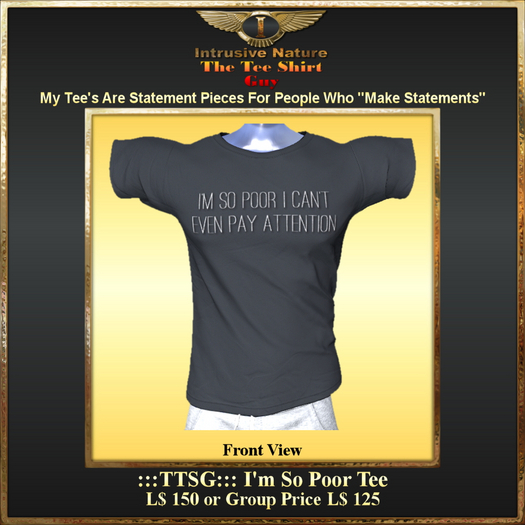 :::TTSG::: I'm So Poor Tee