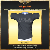 :::TTSG::: I'm So Poor Tee