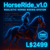 HorseRide_v1.0 LSL Script – Realistic Horse Riding System with Sit Animation | Copy/Mod | Smooth Avatar Motion 