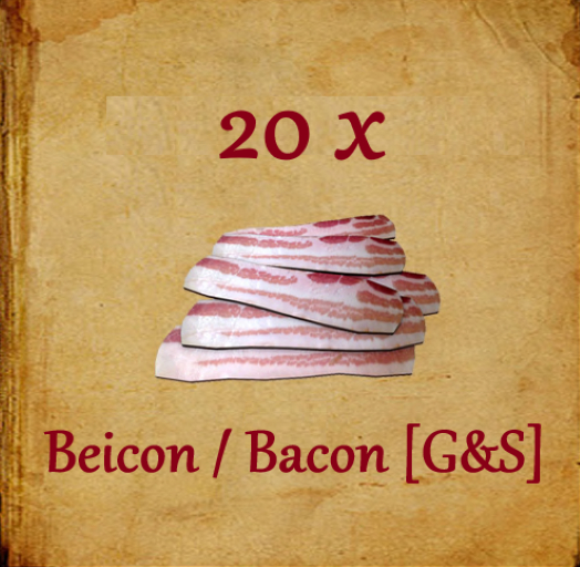 20x Beicon / Bacon [G&S]