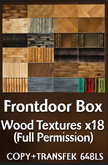 Frontdoor Box – Wood Textures x18 (Full Permission)