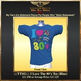 :::TTSG::: I Love The 80's Tee (Blue)