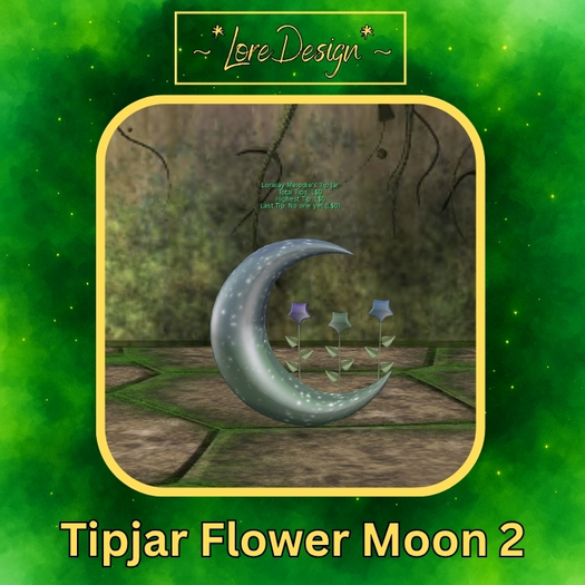 ~*LoreDesign*~ TipJar FlowerMoon 2