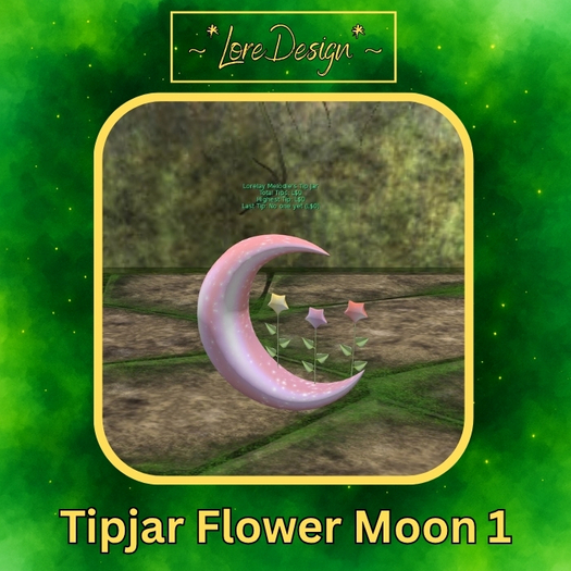 ~*LoreDesign*~ Tipjar FlowerMoon 1