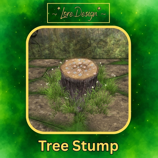 ~*LoreDesign*~ TreeStumpDisplay