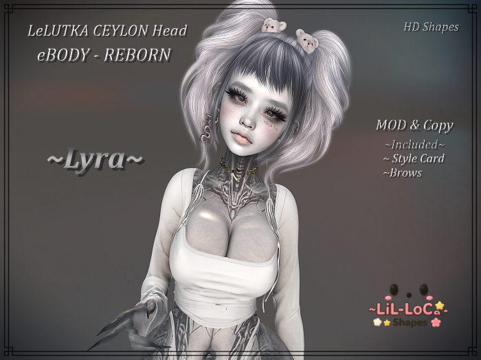 ~LiL-LoCa~Shape  / LeLUTKA CEYLON / eBODY - REBORN Lyra