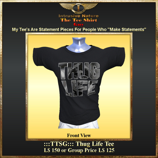 :::TTSG::: Thug LIfe Tee