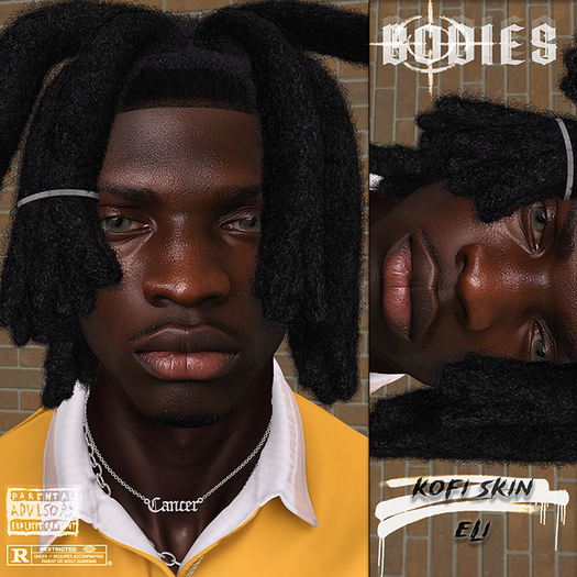 B -Kofi Skin. (Eli)
