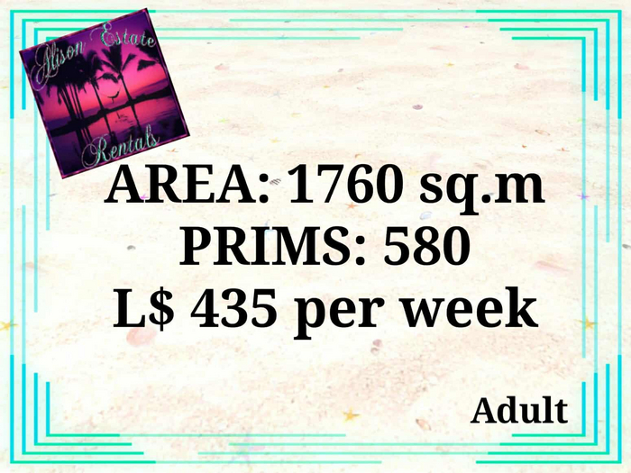 ALISON ESTATE RENTALS - LAND FOR RENT - 1760SQ.M 580PRIMS L$435/WEEK!!