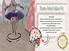 {Little Eden} Mushy Follow Pet 