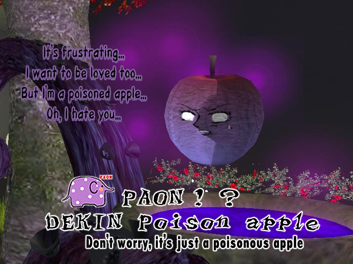 PAON!DEKIN poison apple!