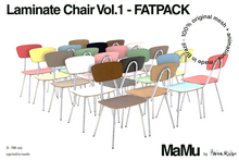 MaMu // Laminate Chair Vol.1 - Fatpack