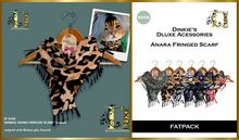 *DLUXE* DINKIES ANARA FRINGED SCARF* FATPACK