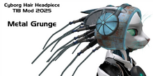 Cyborg Hair TIB Mod 2025 Metal Grunge