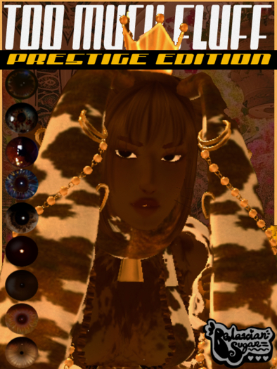 [.:BS:.] **TOO MUCH FLUFF PRESTIGE EYES** [M4]