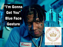 (CDG) IM GONNA GET YOU - BLUEFACE