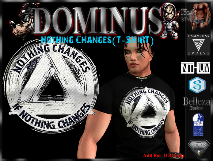 ~DOMINUS~Nothing Changes (T-Shirt)   (ADD)