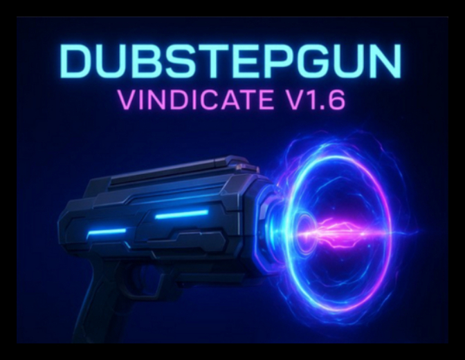 dubstepgun vindicate v1.6