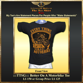 :::TTSG::: Better On A Motorbike Tee