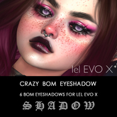 Shadow-Crazy Eyeshadow Lel Evo X BOM