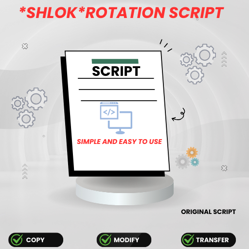 *SHLOK* Rotation Script