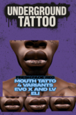 Underground TATTO- 4 VARIANTS MOUTH TATTO EVO X