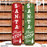 DD Santa Please Stop Porch Sign