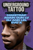 Underground TATTO- MAKE TRAP GREAT AGAIN ELI EVO X AND LEL