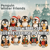 DUST: Penguin Winter Friends FULL SET w/RARE +SOI