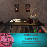 LE ~ Coffee Table *Gothic Pink* 