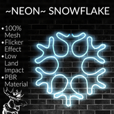 ~NEON~ SNOWFLAKE