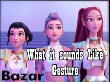BAZAR - What it sounds like Gesture