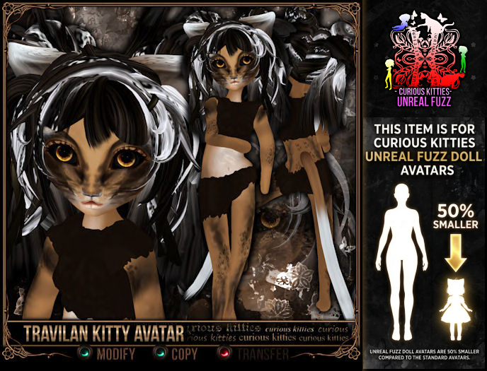 [Mesh] =^.^= Curious Kitties Unreal Fuzz - Travilan Kitty Avatar