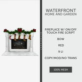 ♥ Waterfront Fireplace Red Bow ♥
