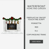 ♥ Waterfront Fireplace Red Poinsettia ♥