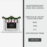 ♥ Waterfront Fireplace Pink Bow ♥