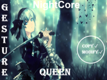 GESTURE:NightCore-Queen