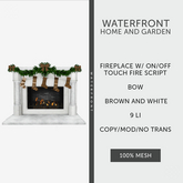 ♥ Waterfront Fireplace Brown Bow - Green ♥