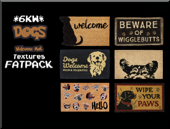 *6KW* FULL PERM Dogs Welcome Mat Textures FATPACK