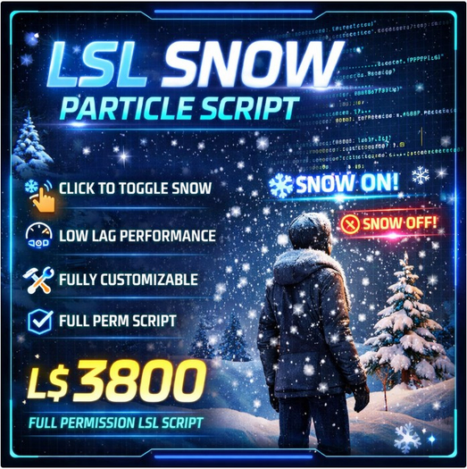 LSL Snow Particle Script – Click Toggle Snow Effect | Full Perm Winter Particle System | Low Lag | Easy Setup