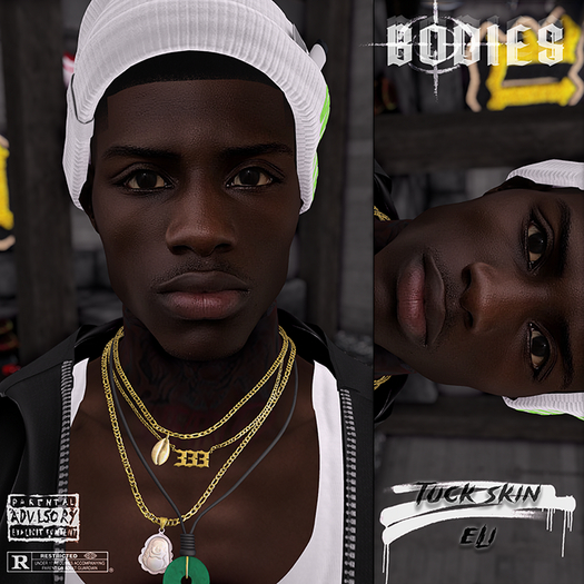 B - Tuck Skin. (Eli)