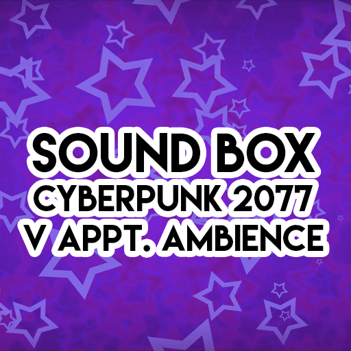 Sound Box - CP77 V's Appt Ambiance