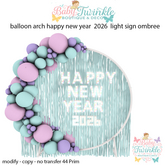 balloon arch happy new year  2026  light signombree