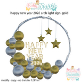 happy new year 2026 arch light sign  gold